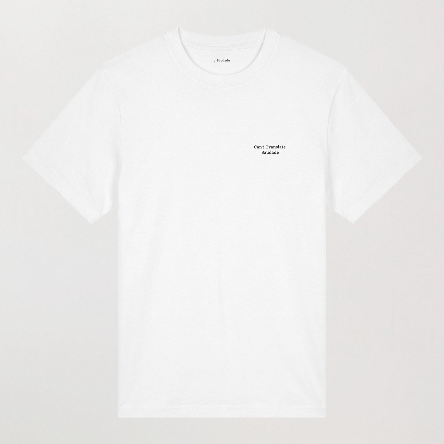 Can't Translate Saudade Classic Unisex Tee